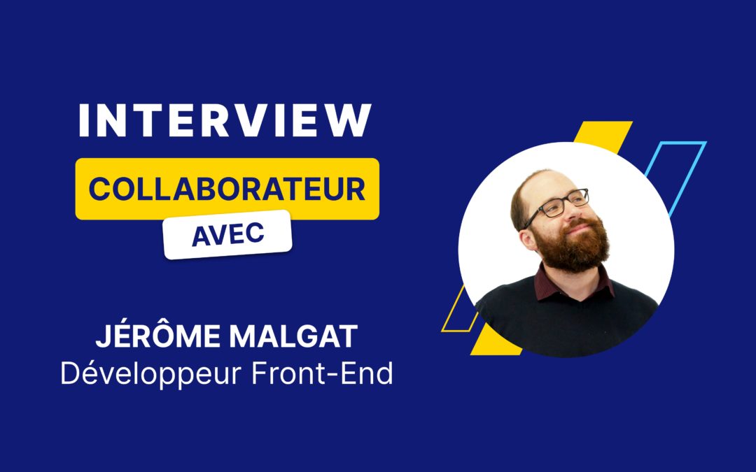 Interview Collaborateurs –  10 questions à Jérôme, Développeur Front-End chez Qwamplify Professional